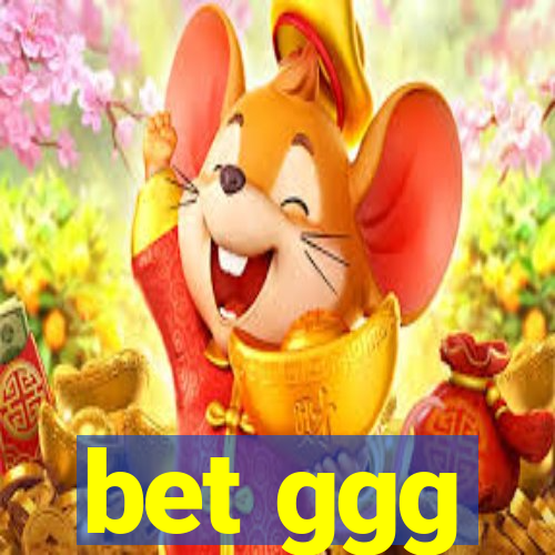 bet ggg